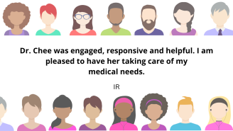 Dr. Chee was engaged, responsive and helpful. I am pleased to have her taking care of my
medical needs.